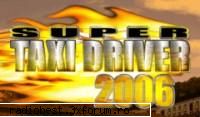 Super Taxi Driver 2006 - Super Taxi Driver 2006 is the most aggressive - Full Games